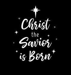 Christ The Savior Is Born Christmas Shirt Design