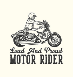 T-shirt Design Slogan Typography Loud And Proud