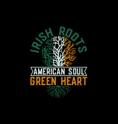 Irish Roots American Soul Green Heart