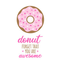 Donut Forget That You Are Awesome