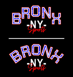 Bronx Typography Design For T Shirts