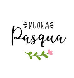 Hand Drawn Buona Pasqua Quote In Italian