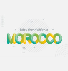 Enjoy Your Holiday In Morocco Creative Typography