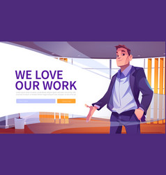 We Love Our Work Web Banner Businessman Invite