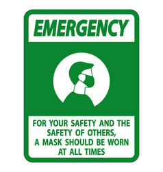 Emergency For Your Safety And Others Mask At All