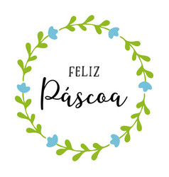 Hand Drawn Feliz Pascoa Quote In Portuguese