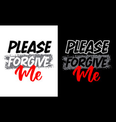 Please Forgive Me Motivational Short Quotes