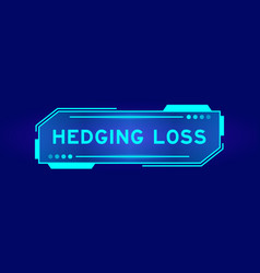 Futuristic Hud Banner That Have Word Hedging Loss