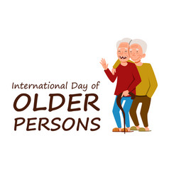 International Day Of The Elderly Two Cheerful