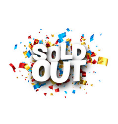 Sold Out Sign Over Colorful Cut Foil Ribbon