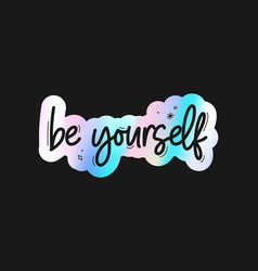 Holographic Sticker Be Yourself