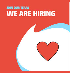 Join Our Team Business Company Heart We