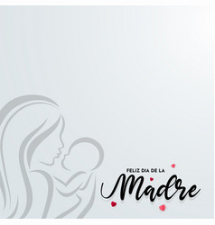 Feliz Dia De La Madre Design Happy Mothers Day