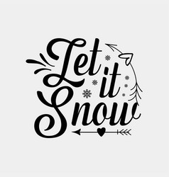 Let It Snow Christmas Svg Digital Cricut Printable