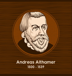 Andreas Althamer Was A German Humanist