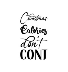 Christmas Calories Dont Cont Black Letters Quote