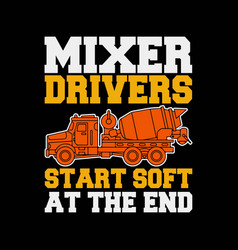 Mixer Drivers Funny Saying Concrete And Cement Tru