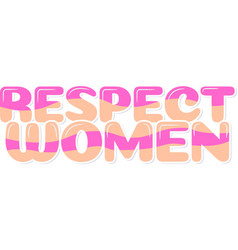 Respect Women Lettering Art