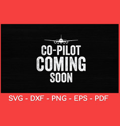 Co-pilot Coming Soon Aircraft Funny