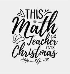 This Math Teacher Loves Christmas Svg Cricut Craft