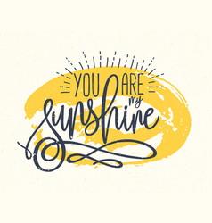 You Are My Sunshine Confession Or Phrase Written