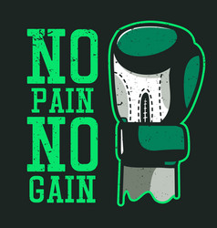 T Shirt Design No Pain No Gain With Boxing Glove