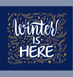 Winter Is Here Calligraphy And Lettering Black