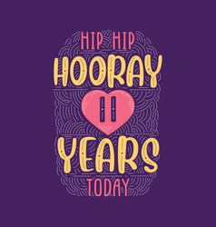 Hip Hooray 11 Years Today Birthday