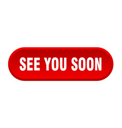 See You Soon Button Rounded Sign On White