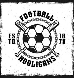 Football Hooligans Vintage Emblem With Soccer Ball