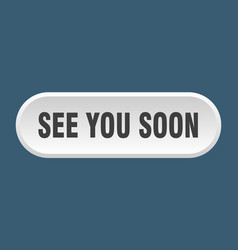 See You Soon Button Rounded Sign On White