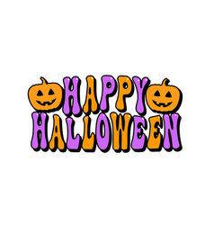 Happy Halloween Groovy Lettering For Card Design