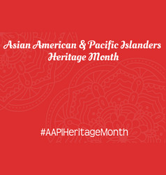 Asian American Pacific Islanders Heritage Month