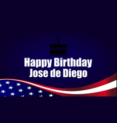 Happy Birthday Jose De Diego With Usa Flag