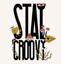 Stay Groovy Hand Drawn With Surreal Mushrooms