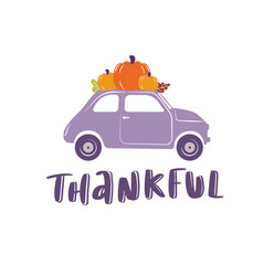 Thankful Sign With Cute Retro Car Delivering