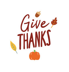 Give Thanks Autumn Thanksgiving Quote