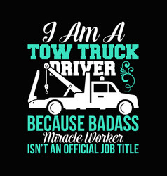 Tow Truck Joke Saying Driver