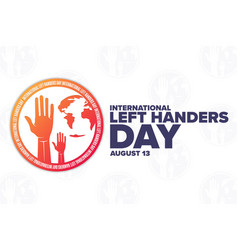 International Left Handers Day August 13 Holiday