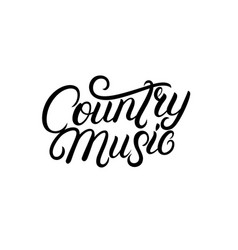 Country music musical hand drawn lettering Vector Image