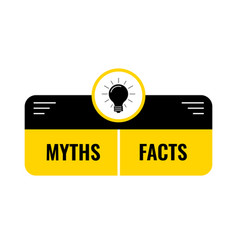 Fact And Myth With Lightbulb Icon Set