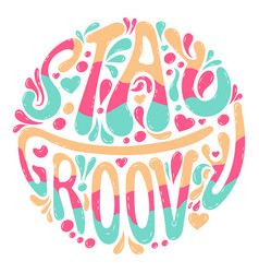 Groovy Lettering Stay