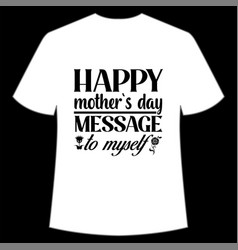 Happy Mothers Day Message To Myself