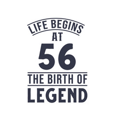 56th Birthday Design Life Begins At 56