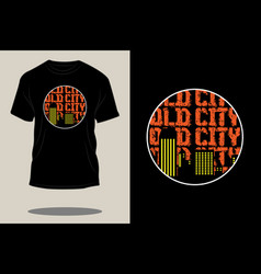 Old City Retro T Shirt Design