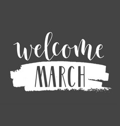 Handwritten Lettering Welcome March