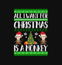 All I Want For Christmas Is A Monkey Svg Png Cricu