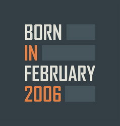 Born In February 2006 Birthday Quotes Design