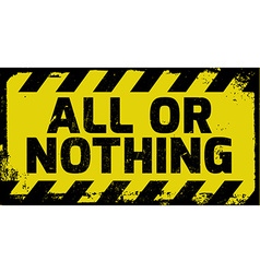 All Or Nothing Sign