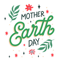 Mother Earth Day Lettering